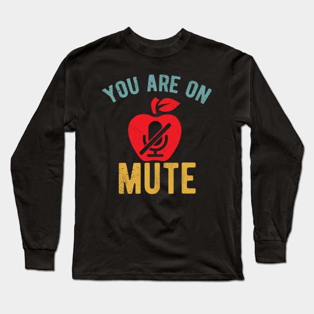 You Are On Mute youre on mute vintage Long Sleeve T-Shirt by Gaming champion